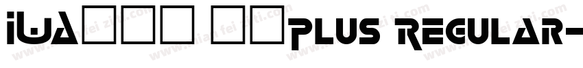 IWA新聞ゴ 中太Plus Regular字体转换